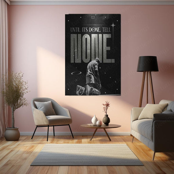 Until It’s Done, Tell None – Silent Hustle Quote Metal Frame | Minimalist Motivation Wall Art