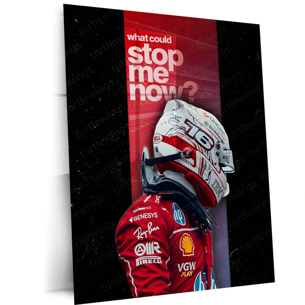 Quote Metal Poster | Charles Leclerc – What Could Stop Me Now? Metal Frame Relentless Momentum & Redemption Energy Wall Art | Fearless Drive Quote Metal Poster