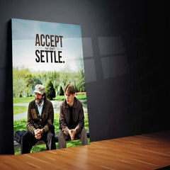 Quote Metal Poster | Will Hunting & Dr. Sean Maguire - “ACCEPT but don’t SETTLE” Quote Metal Frame Wall Art - TURTLEWINGS 