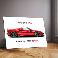 You Only Fail When You Stop Trying – Ferrari F8 Spider Novitec Metal Frame | Motivation x Supercar Wall Art