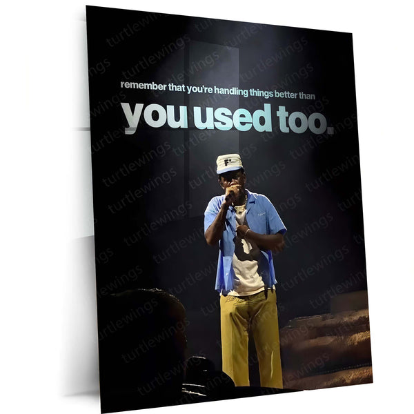 Quote Metal Poster | Tyler, The Creator – You’re Handling It Better Metal Frame Quiet Growth & Emotional Strength Wall Art | Modern Healing Mindset Metal Poster