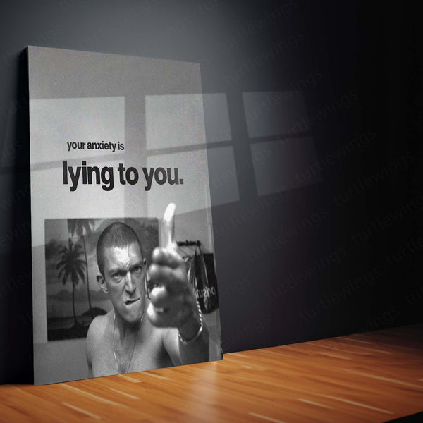 Your Anxiety Is Lying to You – Vincent Cassel Metal Frame | Mental Clarity Wall Art