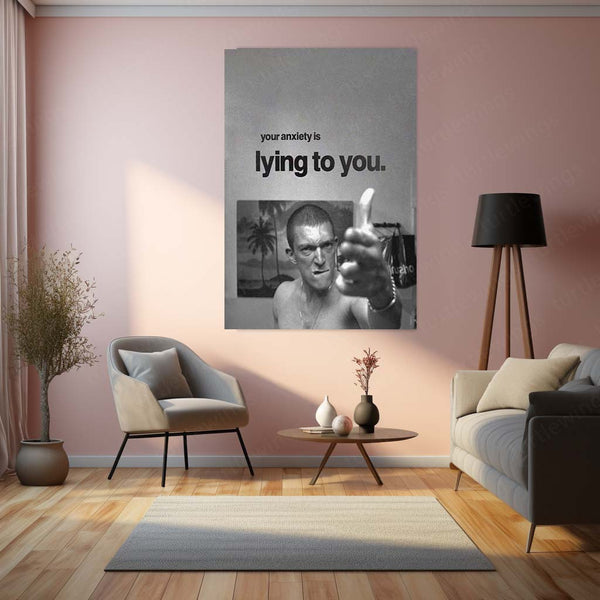Your Anxiety Is Lying to You – Vincent Cassel Metal Frame | Mental Clarity Wall Art