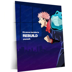 Anime Metal Poster | Yuji Itadori “It’s Never Too Late to Rebuild Yourself” Metal Poster | Jujutsu Kaisen Motivational Anime Wall Art | Comeback & Self-Growth Metal Print
