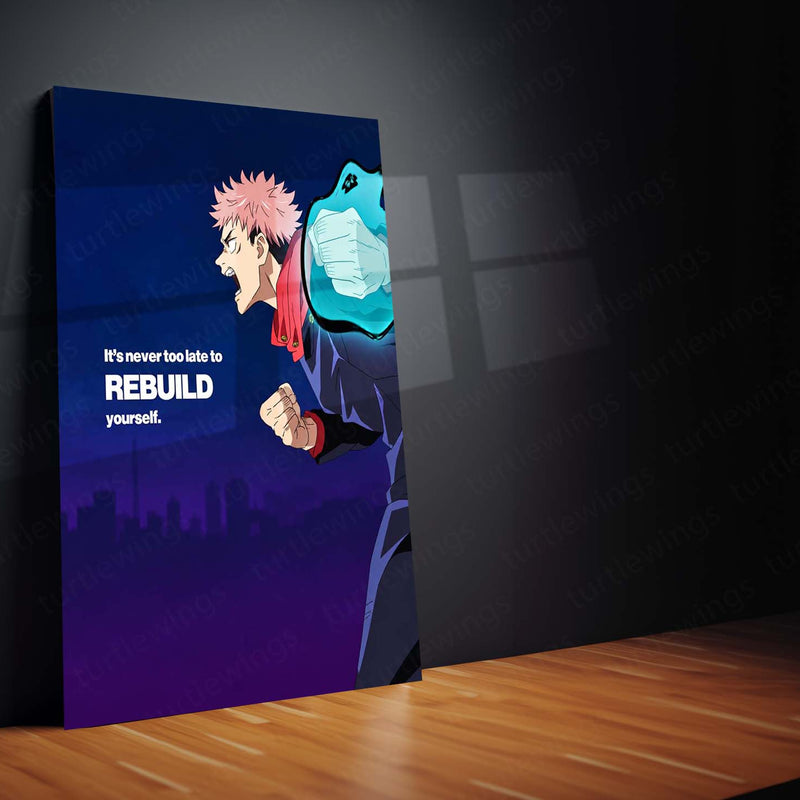 Anime Metal Poster | Yuji Itadori “It’s Never Too Late to Rebuild Yourself” Metal Poster | Jujutsu Kaisen Motivational Anime Wall Art | Comeback & Self-Growth Metal Print