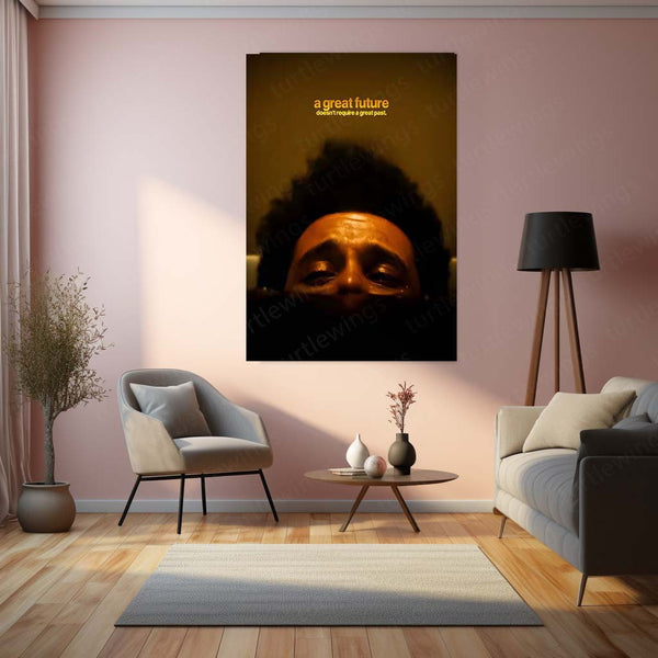 Quote Metal Poster | Abel Tesfaye (The Weeknd) – A Great Future Doesn’t Require a Great Past Metal Frame Redemption Mindset Wall Art | Darkness to Destiny Quote Metal Poster