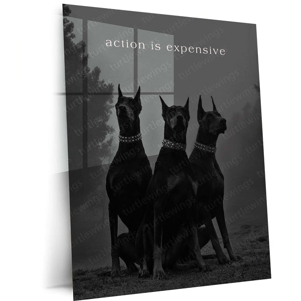 Quote Metal Poster | Action Is Expensive Doberman Metal Poster | Black & White Discipline Motivational Wall Art | Premium