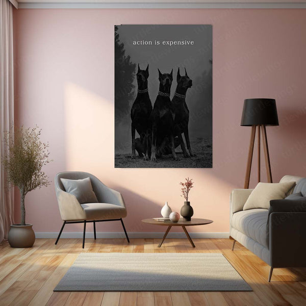 Quote Metal Poster | Action Is Expensive Doberman Metal Poster | Black & White Discipline Motivational Wall Art | Premium