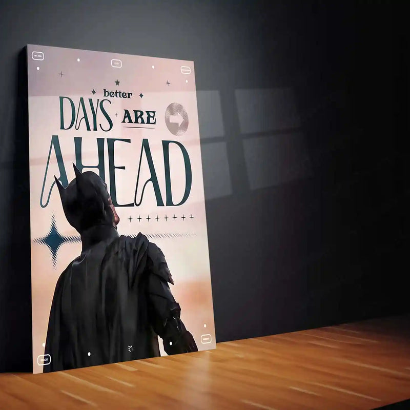 Quote Metal Poster | Batman – Better Days Are Ahead Metal Frame | Motivational Superhero Wall Art | Inspirational Quote Metal Poster