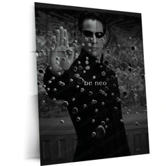 Quote Metal Poster | Be Neo Matrix Metal Poster | Black & White Reality-Bending Cinematic Wall Art | Premium Metal Print