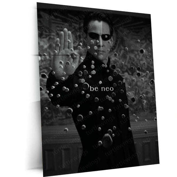 Quote Metal Poster | Be Neo Matrix Metal Poster | Black & White Reality-Bending Cinematic Wall Art | Premium Metal Print