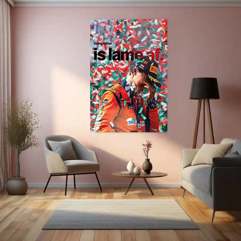 Quote Metal Poster | Oscar Piastri – Being Mean Is Lame AF Metal Frame Modern F1 Attitude Wall Art | Calm Confidence & Class Quote Metal Poster - TURTLEWINGS 