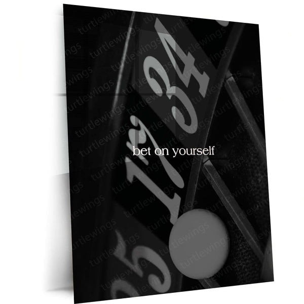 Quote Metal Poster | Bet on Yourself Motivational Metal Poster | Black & White Casino Roulette Aesthetic Wall Art | Premium