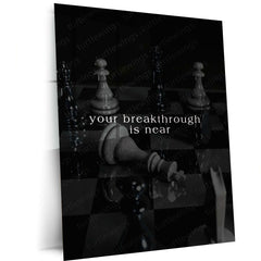 Quote Metal Poster | Your Breakthrough Is Near Motivational Metal Poster | Black & White Chess Strategy Wall Art | Premium