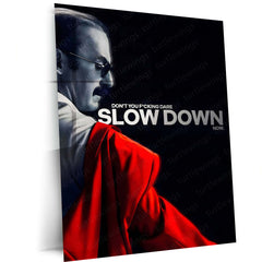 Quote Metal Poster | Lalo Salamanca – Don’t You F*cking Dare Slow Down Now Metal Frame  Unhinged Focus & Ruthless Momentum Wall Art | No-Mercy Hustle Quote Metal Poster