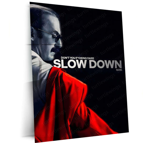 Quote Metal Poster | Lalo Salamanca – Don’t You F*cking Dare Slow Down Now Metal Frame  Unhinged Focus & Ruthless Momentum Wall Art | No-Mercy Hustle Quote Metal Poster