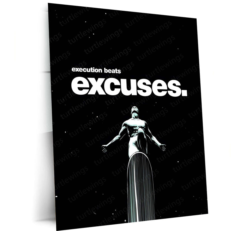 Quote Metal Poster | Silver Surfer – Execution Beats Excuses Metal Frame  Relentless Action & No-Excuse Discipline Wall Art | Cosmic Focus Quote Metal Poster