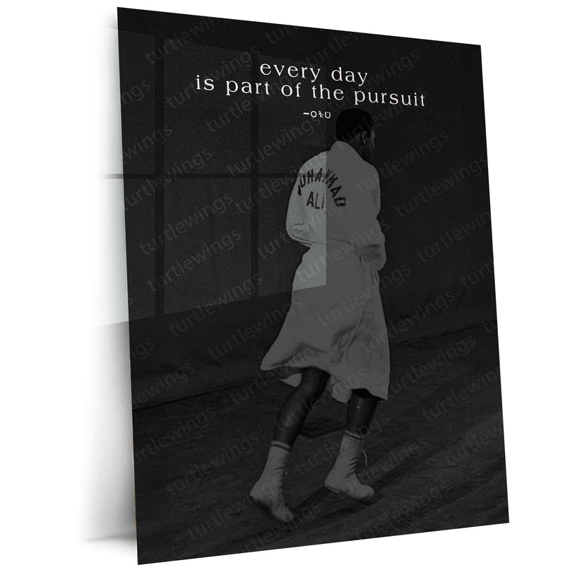 Quote Metal Poster | Muhammad Ali Every Day Is Part of the Pursuit Motivational Metal Poster | Boxing Legend Discipline Wall