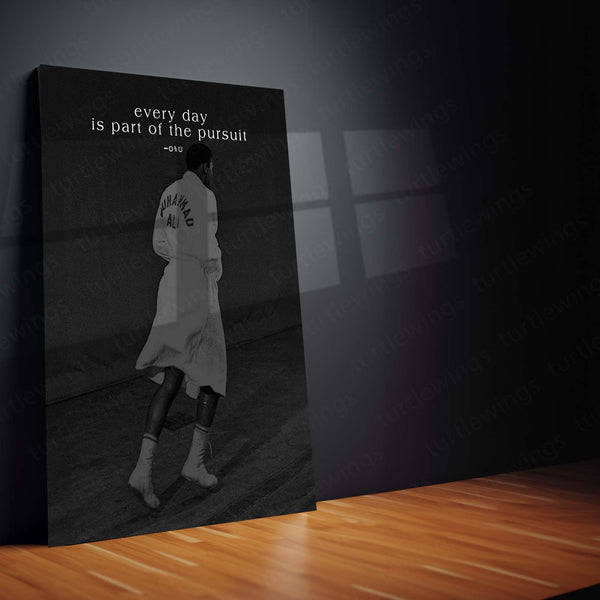 Quote Metal Poster | Muhammad Ali Every Day Is Part of the Pursuit Motivational Metal Poster | Boxing Legend Discipline Wall