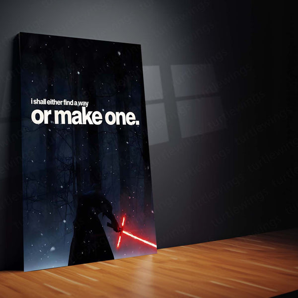 Quote Metal Poster | Kylo Ren – I Shall Either Find a Way or Make One Metal Frame  Relentless Willpower & No-Exit Mindset Motivational Wall Art | Dark Resolve Quote Metal Poster