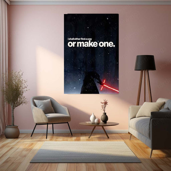 Quote Metal Poster | Kylo Ren – I Shall Either Find a Way or Make One Metal Frame  Relentless Willpower & No-Exit Mindset Motivational Wall Art | Dark Resolve Quote Metal Poster