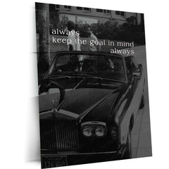 Quote Metal Poster | Always Keep the Goal in Mind Motivational Metal Poster | Luxury Car Success & Focus Mindset Wall Art