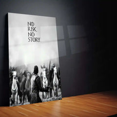 Quote Metal Poster | No Risk No Story Motivational Metal Poster | Courage & Risk-Taking Wall Art | Black & White Warrior Metal Print