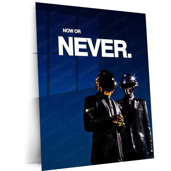 Quote Metal Poster | Daft Punk – Now or Never Metal Frame Time-Is-Now Execution Mindset Quote Wall Art | Action Over Delay Futuristic Metal Poster