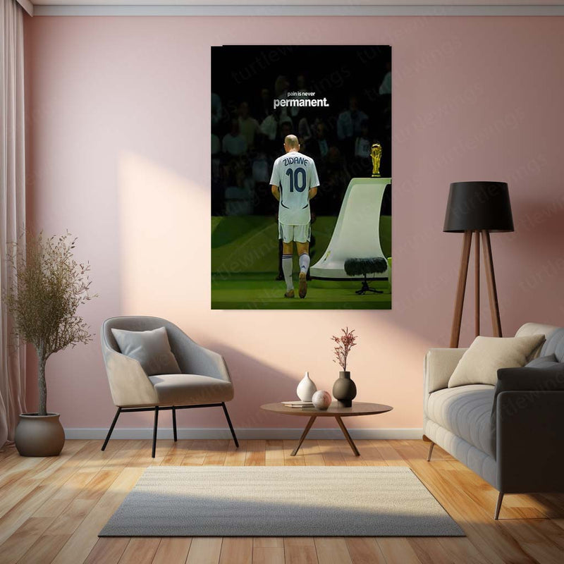 Quote Metal Poster | Zinedine Zidane – Pain Is Never Permanent Metal Frame Legacy Resilience & Champion Comeback Quote Wall Art | Timeless Football Mindset Metal Poster