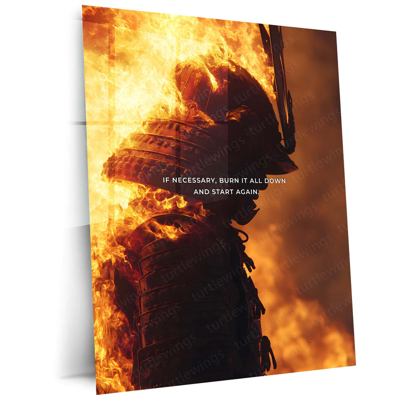Quote Metal Poster | Burn It All Down Samurai Metal Print | Motivational Warrior Wall Art | Premium Fire Samurai Poster