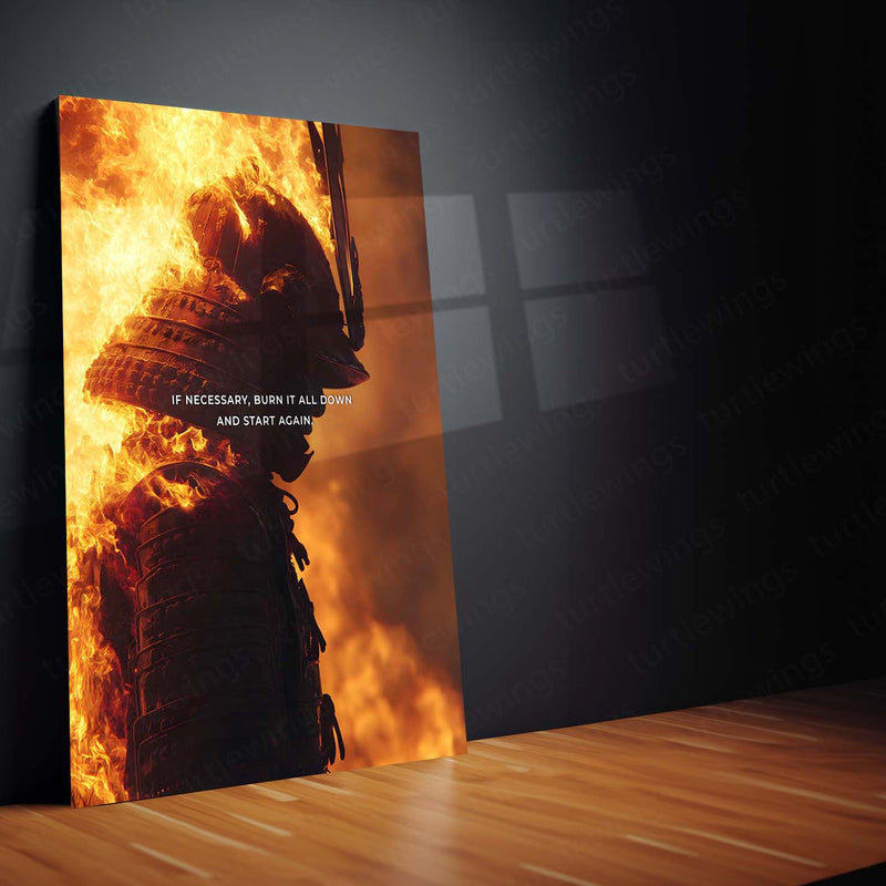 Quote Metal Poster | Burn It All Down Samurai Metal Print | Motivational Warrior Wall Art | Premium Fire Samurai Poster
