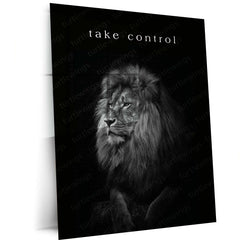 Quote Metal Poster | Take Control Motivational Metal Poster | Lion Leadership, Power & Self Discipline Wall Art | Black &