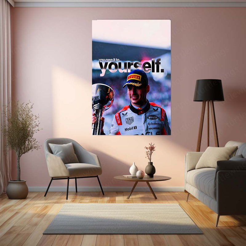 Quote Metal Poster | Max Verstappen – You Owe It To Yourself Metal Frame Self-Belief & Relentless Drive Wall Art | Champion Mindset Motivation Metal Poster